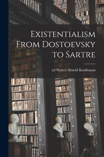 Couverture_Existentialism From Dostoevsky to Sartre
