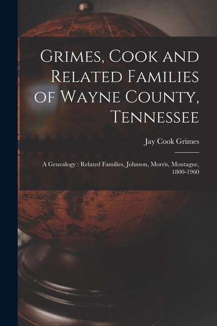 Couverture_Grimes, Cook and Related Families of Wayne County, Tennessee