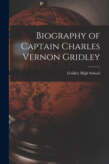 Front cover_Biography of Captain Charles Vernon Gridley