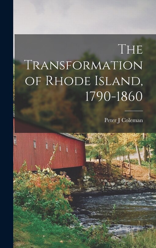 Couverture_The Transformation of Rhode Island, 1790-1860