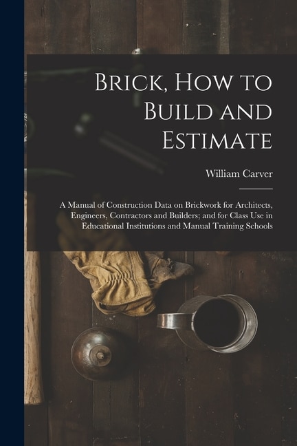 Couverture_Brick, How to Build and Estimate