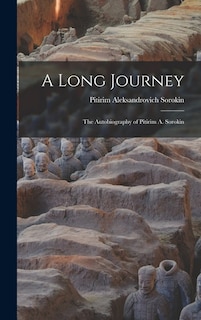 Front cover_A Long Journey; the Autobiography of Pitirim A. Sorokin