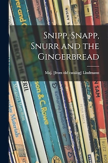 Couverture_Snipp, Snapp, Snurr and the Gingerbread