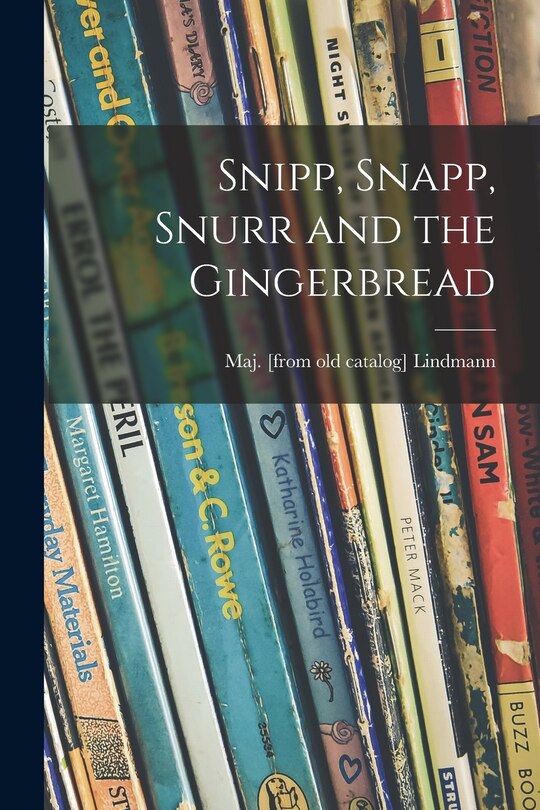 Couverture_Snipp, Snapp, Snurr and the Gingerbread