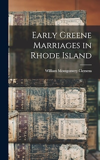 Couverture_Early Greene Marriages in Rhode Island