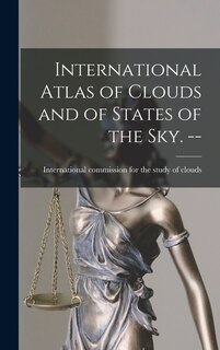 Front cover_International Atlas of Clouds and of States of the Sky. --
