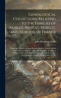 Front cover_Genealogical Collections Relating to the Families of Noblet, Noblat, Noblot, and Noblets, of France