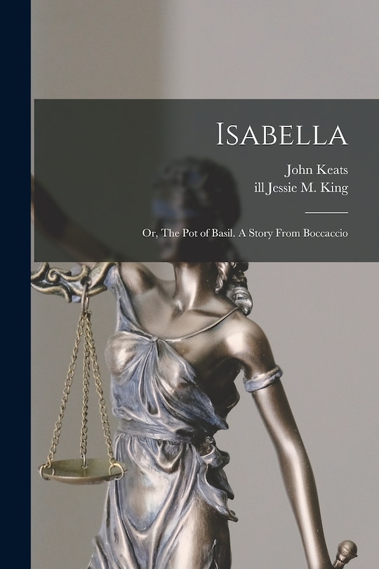 Front cover_Isabella; or, The Pot of Basil. A Story From Boccaccio