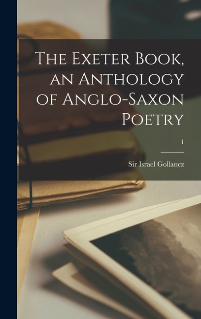 Front cover_The Exeter Book, an Anthology of Anglo-saxon Poetry; 1