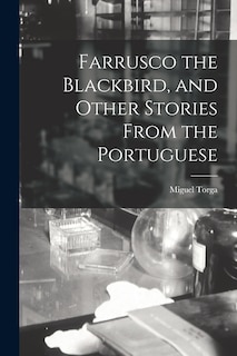 Couverture_Farrusco the Blackbird, and Other Stories From the Portuguese