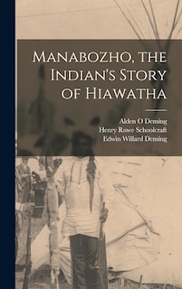 Couverture_Manabozho, the Indian's Story of Hiawatha