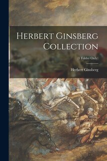 Front cover_Herbert Ginsberg Collection; (1 Folder only)