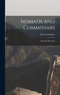 Couverture_Nomads and Commissars; Mongolia Revisited
