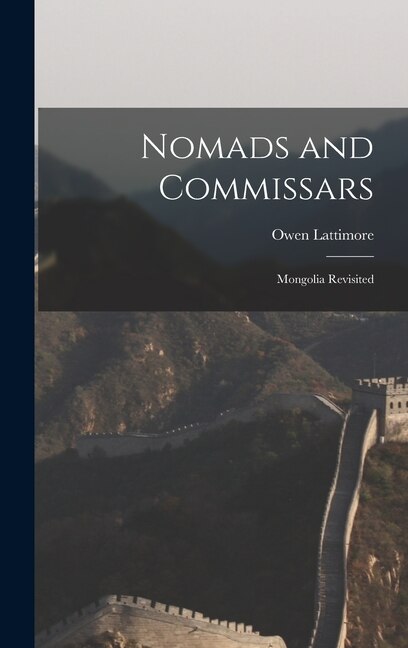 Couverture_Nomads and Commissars; Mongolia Revisited