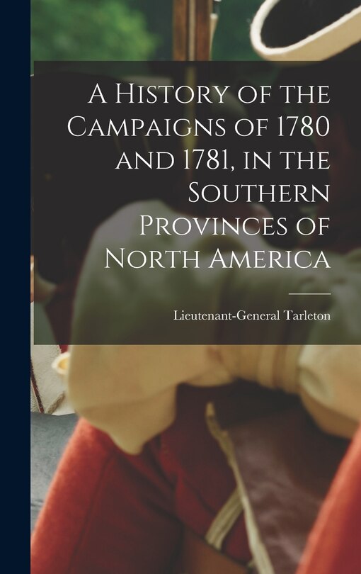 Couverture_A History of the Campaigns of 1780 and 1781, in the Southern Provinces of North America