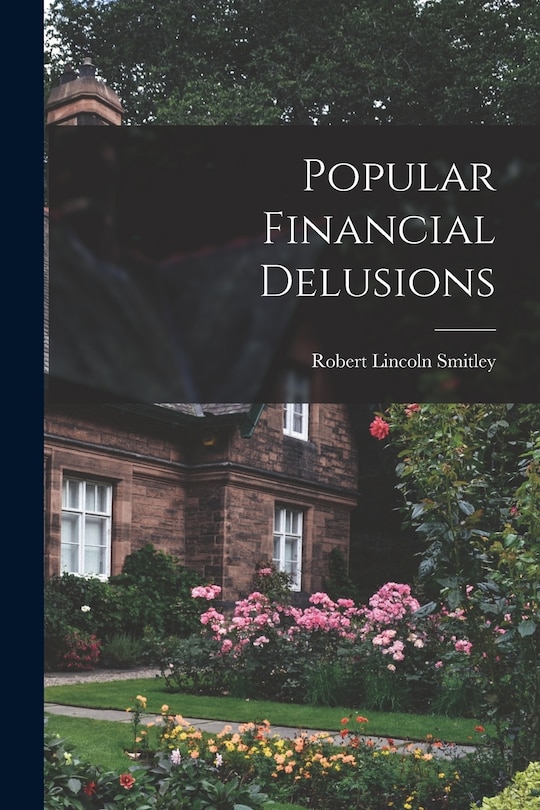 Couverture_Popular Financial Delusions