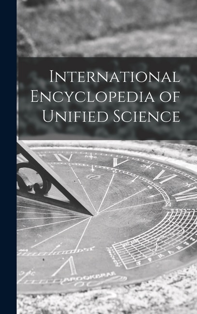 Front cover_International Encyclopedia of Unified Science
