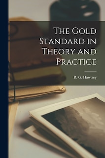 Couverture_The Gold Standard in Theory and Practice