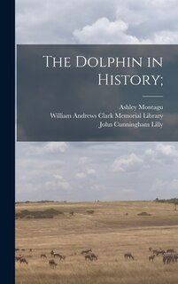 Front cover_The Dolphin in History;