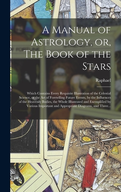 Couverture_A Manual of Astrology, or, The Book of the Stars