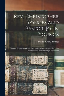 Front cover_Rev. Christopher Yonges and Pastor, John Youngs
