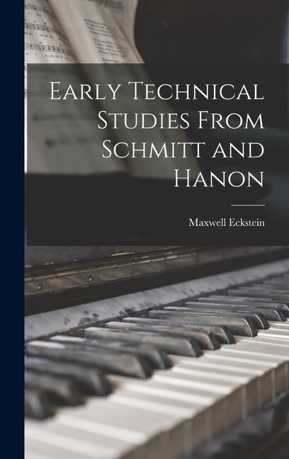 Front cover_Early Technical Studies From Schmitt and Hanon