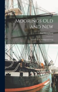 Couverture_Moorings Old and New; Entries in an Immigrants's Log