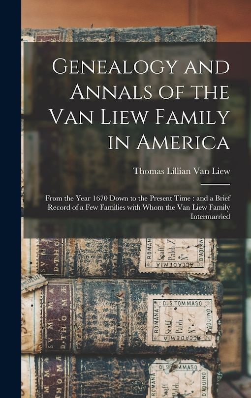 Front cover_Genealogy and Annals of the Van Liew Family in America