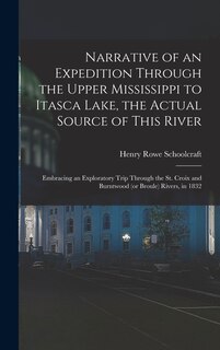 Couverture_Narrative of an Expedition Through the Upper Mississippi to Itasca Lake, the Actual Source of This River