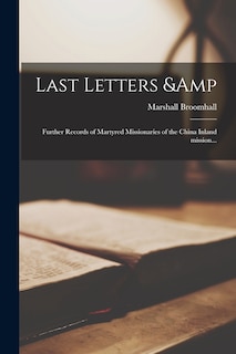 Front cover_Last Letters & Further Records of Martyred Missionaries of the China Inland Mission...