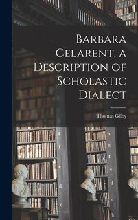 Front cover_Barbara Celarent, a Description of Scholastic Dialect