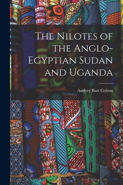 Couverture_The Nilotes of the Anglo-Egyptian Sudan and Uganda