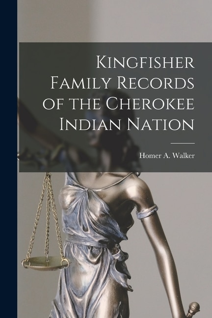 Front cover_Kingfisher Family Records of the Cherokee Indian Nation