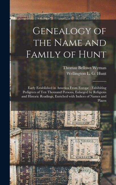 Front cover_Genealogy of the Name and Family of Hunt