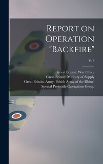 Couverture_Report on Operation Backfire; v. 3