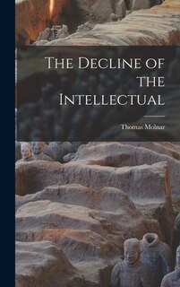 Front cover_The Decline of the Intellectual
