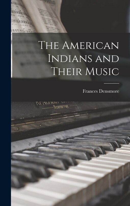 The American Indians and Their Music