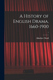 Couverture_A History of English Drama, 1660-1900; 1