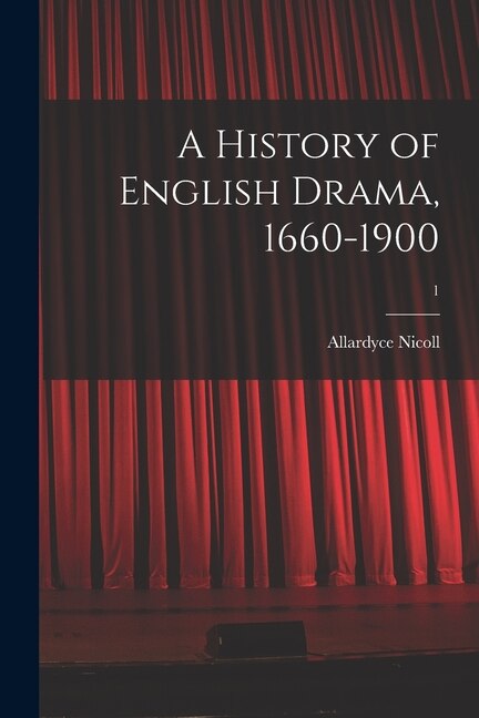 Couverture_A History of English Drama, 1660-1900; 1