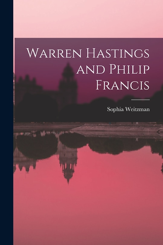 Front cover_Warren Hastings and Philip Francis