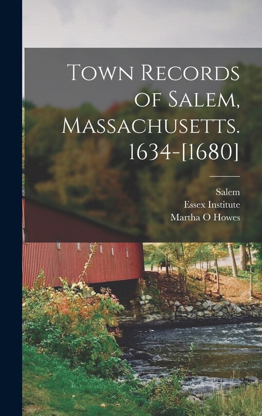 Couverture_Town Records of Salem, Massachusetts. 1634-[1680]