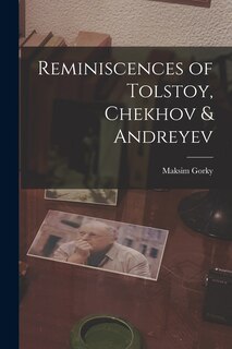 Couverture_Reminiscences of Tolstoy, Chekhov & Andreyev
