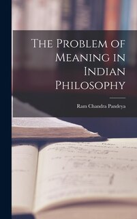 Front cover_The Problem of Meaning in Indian Philosophy