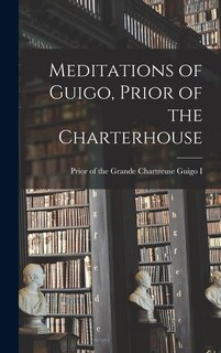 Front cover_Meditations of Guigo, Prior of the Charterhouse