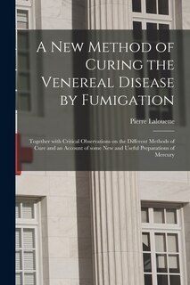 Front cover_A New Method of Curing the Venereal Disease by Fumigation
