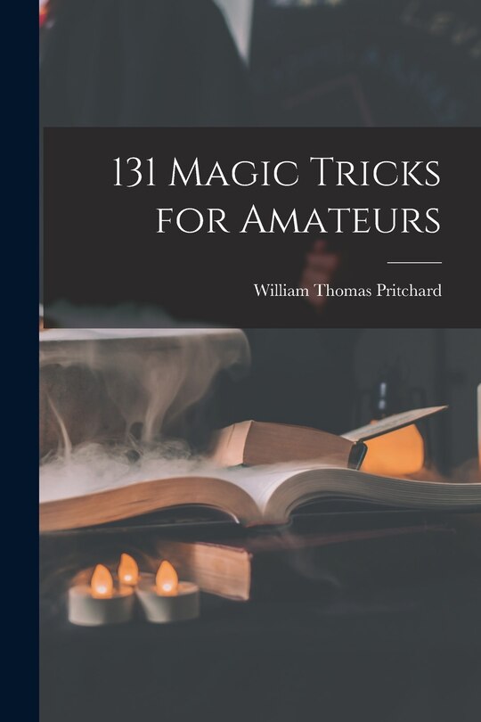 Front cover_131 Magic Tricks for Amateurs