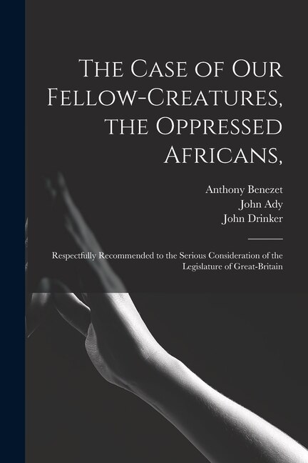 Front cover_The Case of Our Fellow-creatures, the Oppressed Africans,