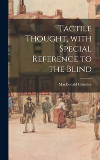 Front cover_Tactile Thought, With Special Reference to the Blind