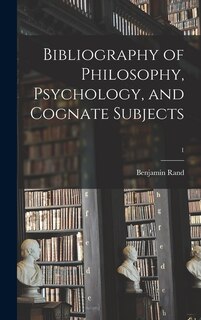 Front cover_Bibliography of Philosophy, Psychology, and Cognate Subjects; 1