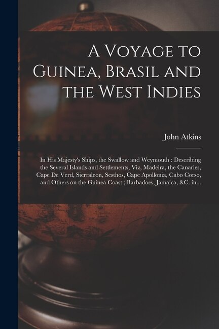 Couverture_A Voyage to Guinea, Brasil and the West Indies; in His Majesty's Ships, the Swallow and Weymouth